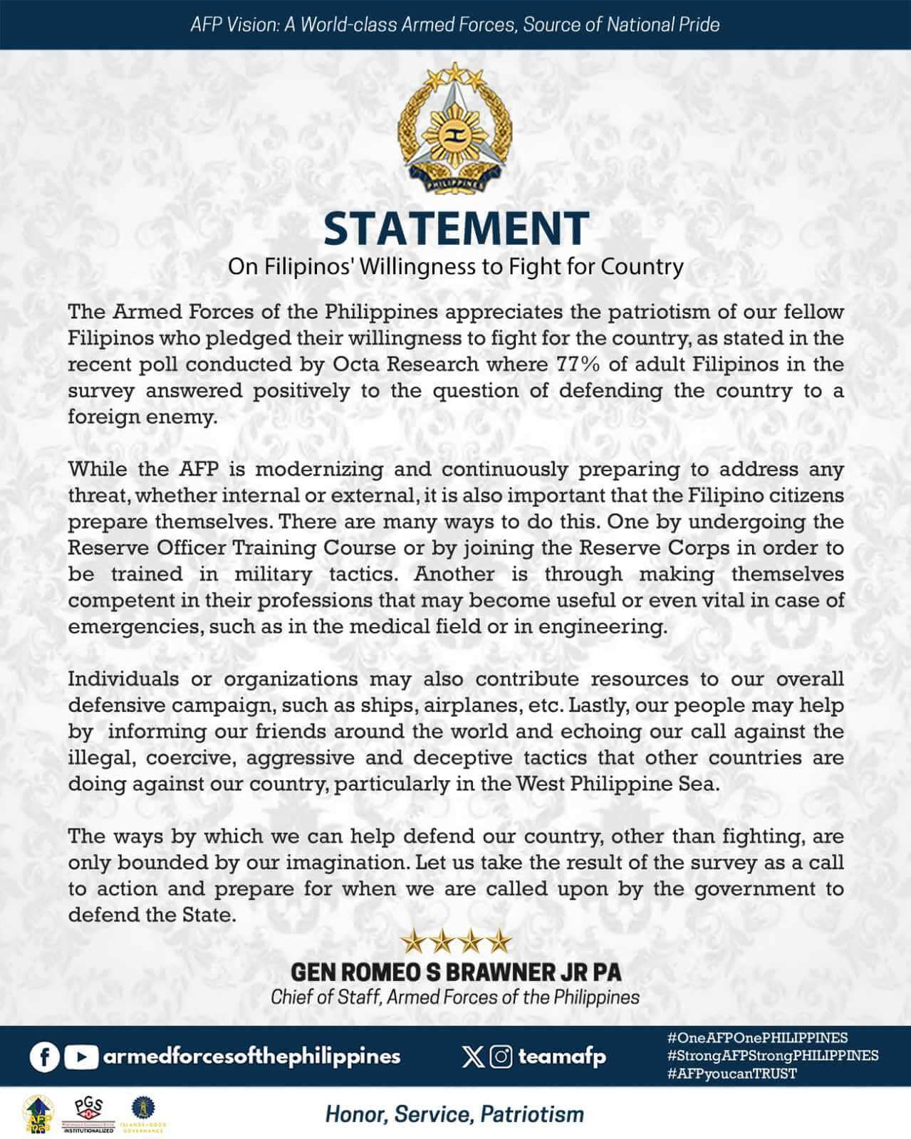 Statement of General Romeo S Brawner Jr, Chief of Staff of the Armed Forces of the Philippines, on the willingness of Filipinos to fight for country. Statement of General Romeo S Brawner Jr, Chief of Staff of the Armed Forces of the Philippines, on the willingness of Filipinos to fight for country.